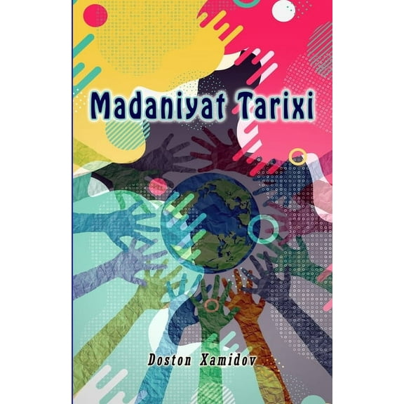 Madaniyat Tarixi, (Paperback)