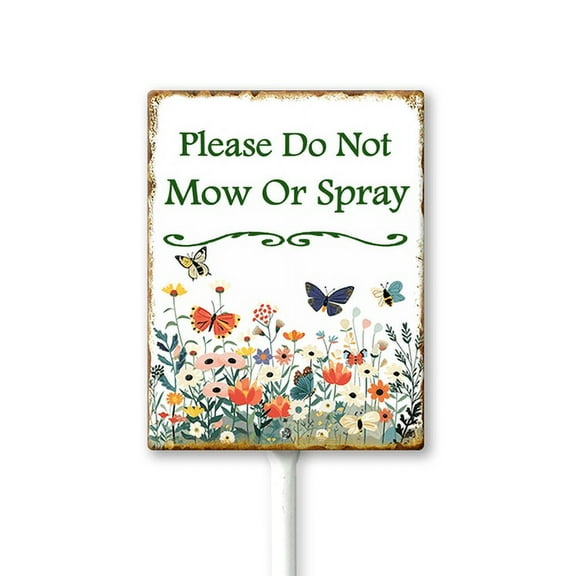 Eveokoki (8X12) IN Please Do Not Mow Or Spray Yard Sign With Metal Stake Lawn Sign Stand Outside Garden Farm Tin Signs Wildflowers Butterfly Outdoor Fence Retro Decorations