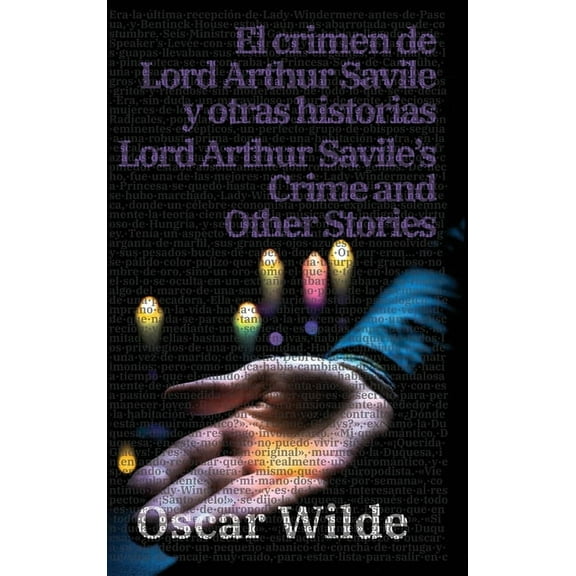 El crimen de Lord Arthur Savile y otras historias - Lord Arthur Savile's Crime and Other Stories, (Hardcover)