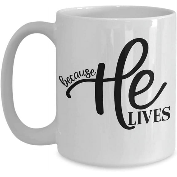 Christian Coffee Mug, Because He Lives, Easter Gifts Ideas For Christians, Family Friends, Religious Mug Design, Sentiment Gifts, Faith Mug, Scripture