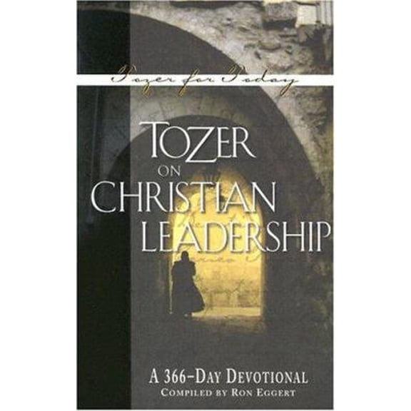 Pre-Owned Tozer on Christian Leadership: A 366-Day Devotional (Paperback) 0875099025 9780875099026