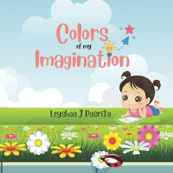 Colors of my Imagination (Paperback) by Leyshaa J Pasrija