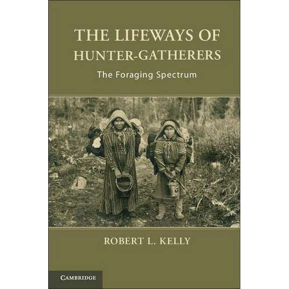 The Lifeways of Hunter-Gatherers, (Paperback)