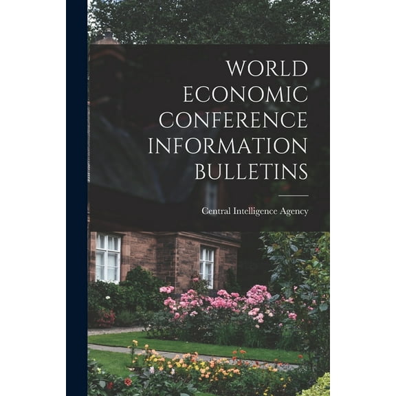 World Economic Conference Information Bulletins, (Paperback)