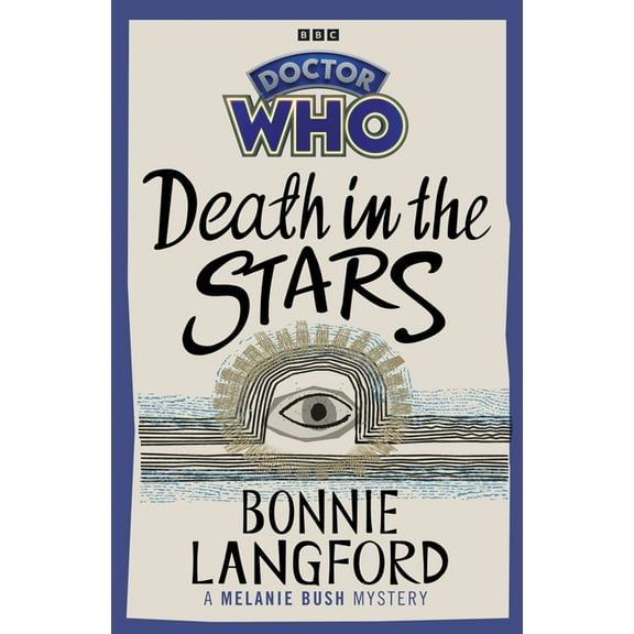 Doctor Who: Death in the Stars: A Melanie Bush Mystery, (Hardcover)