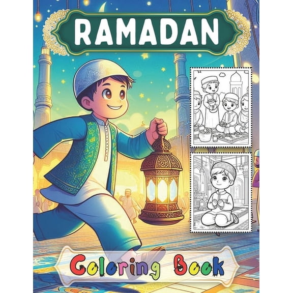 Ramadan Coloring Book: planner and Coloring Book for Ramadan, Celebrate the Holy Month of Ramadan with Your Little Ones , (Paperback)