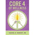 thumbnail image 1 of Pre-Owned CORE 4 of Wellness: Nutrition Physical Exercise Stress Management Spiritual Wellness (Paperback) 1530256720 9781530256723, 1 of 1