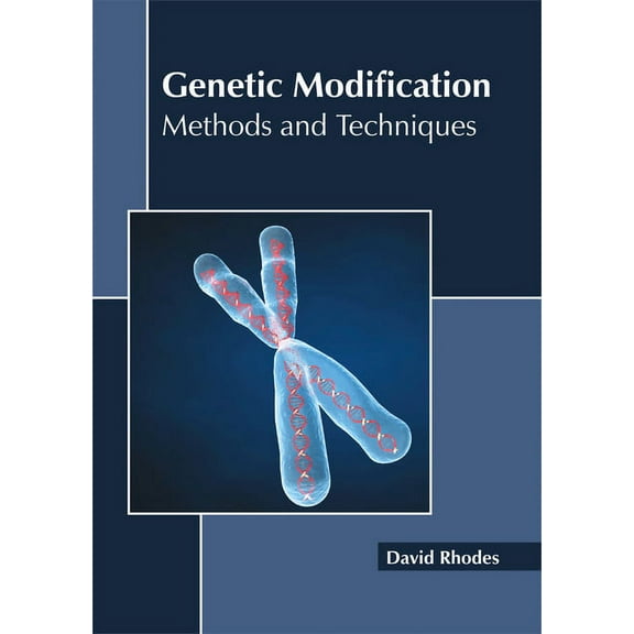 Genetic Modification: Methods and Techniques (Hardcover)
