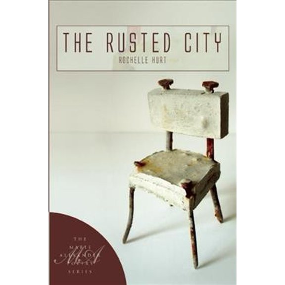 Marie Alexander Poetry: The Rusted City (Paperback)