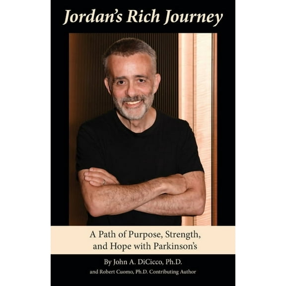Jordan's Rich Journey: A Path of Purpose, Strength, and Hope with Parkinson's, (Paperback)