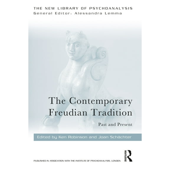 New Library of Psychoanalysis The Contemporary Freudian Tradition: Past and Present, (Paperback)