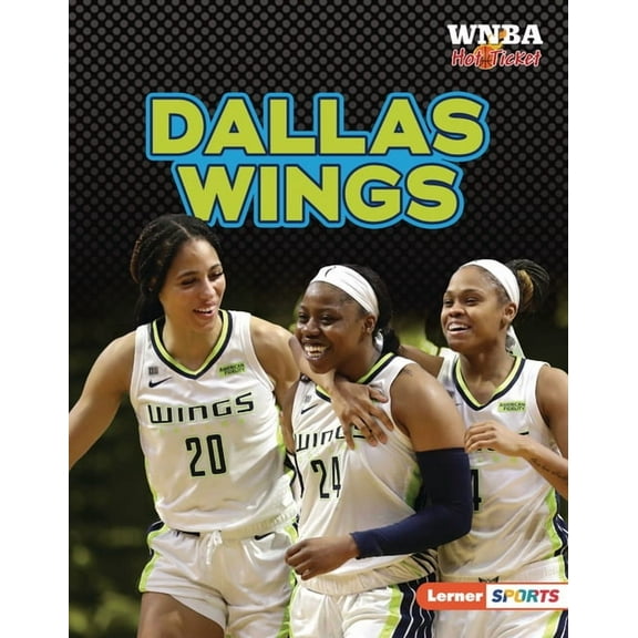 WNBA Hot Ticket (Lerner (Tm) Sports) Dallas Wings, (Hardcover)