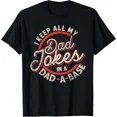 thumbnail image 1 of I Keep All My Dad Jokes In A Dad A Base Dad Jokes Unisex T-Shirt, 1 of 4