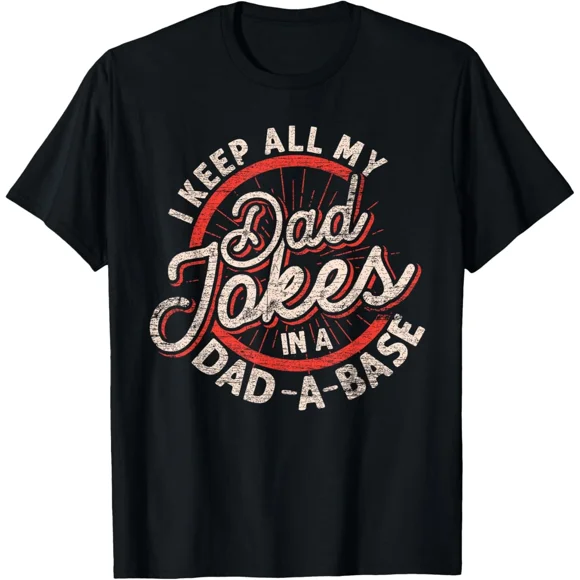 I Keep All My Dad Jokes In A Dad A Base Dad Jokes Unisex T-Shirt