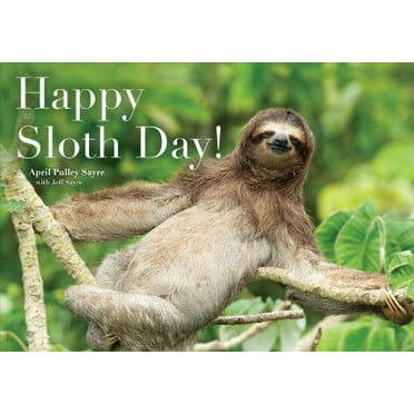 Happy Sloth Day! (Hardcover)