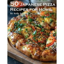 50 Japanese Pizza Recipes for Home, (Paperback)