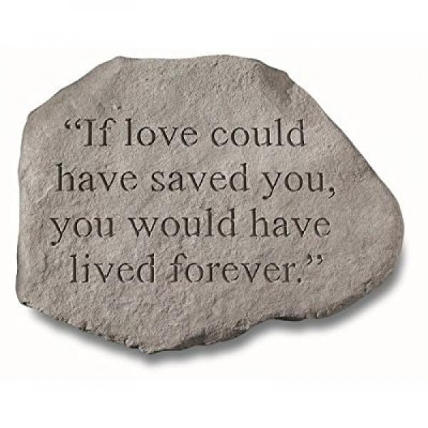 KayBerry Garden Accent Memorial Stone If love could have saved you 92620 by