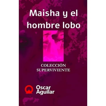 Coleccion Superviviente: Maisha y el hombre lobo (Series #5) (Paperback)