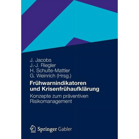 FrÃ¼hwarnindikatoren Und KrisenfrÃ¼haufklÃ¤rung: Konzepte Zum PrÃ¤ventiven Risikomanagement, (Paperback)