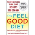 thumbnail image 1 of Pre-Owned The Feel-Good Diet: The Weight-Loss Plan That Boosts Serotonin, Improves Your Mood, and Keeps the Pounds Off for Good (Paperback) 0071548491 9780071548496, 1 of 1