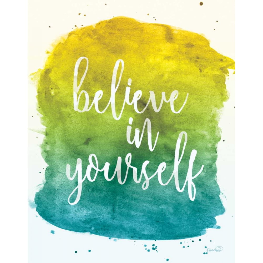 Believe in Yourself Poster Print by N Harbick