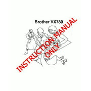 Brother VX780 Sewing Machine manual Owners Instruction Manual