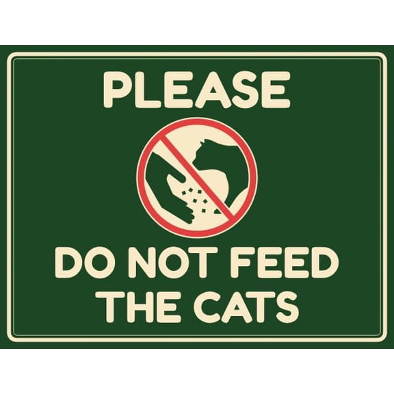 Please Do Not Feed the Cats Sign Business Signs Safety Signs 8" x 12" Metal Aluminum Sign Garage Man Cave Wall Decor