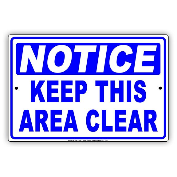 OSHA NOTICE Keep This Area Clear Beware Alert Warning Aluminum Metal 8"x12" Sign Plate