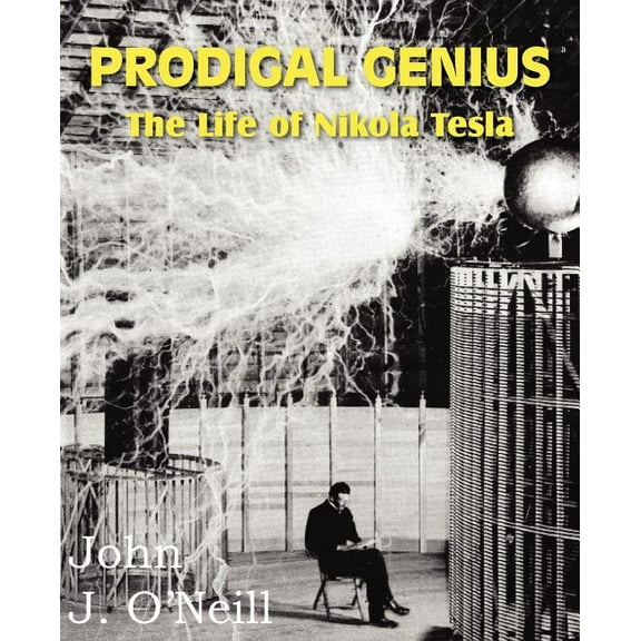 Prodigal Genius: The Life of Nikola Tesla (Paperback)