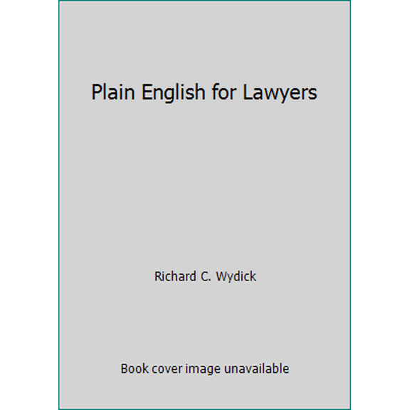 Pre-Owned Plain English for Lawyers (Paperback) 0890895619 9780890895610