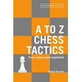 thumbnail image 1 of Tactiques d'Échecs de A à Z: Chaque Mouvement d'Échecs Expliqué, 1 of 1