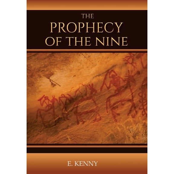 The Prophecy of the Nine: The Journey OF Peace Series, (Hardcover)