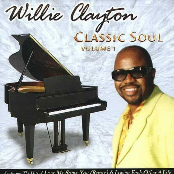 Willie Clayton - Classic Soul, Vol. 1 - Music & Performance - CD