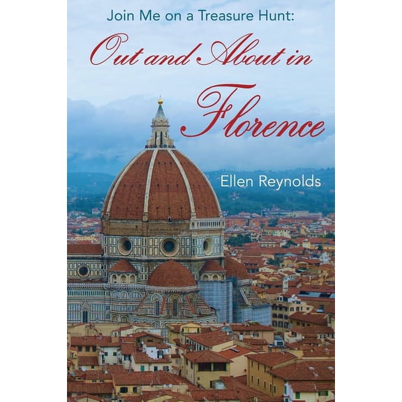 Out and About in Florence: Join Me on a Treasure Hunt, (Paperback)