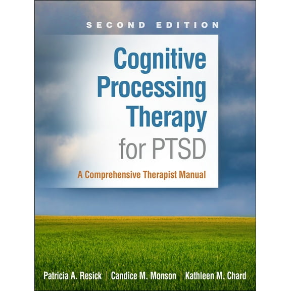 Cognitive Processing Therapy for PTSD: A Comprehensive Therapist Manual, (Paperback)