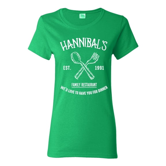 Ladies Hannibals Family Restaurant Love To Have You For Dinner Funny DT T-Shirt Tee