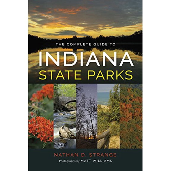 Pre-Owned The Complete Guide to Indiana State Parks (Paperback) 9780253025197