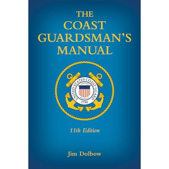 Pre-Owned The Coast Guardsman's Manual (Paperback) 1682471896 9781682471890