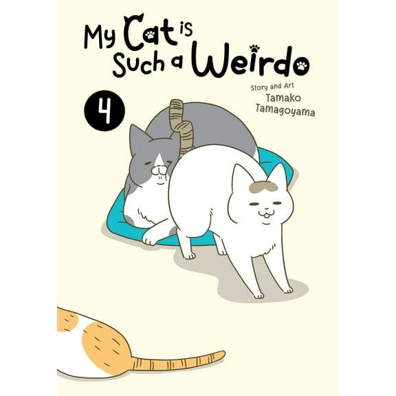 My Cat is Such a Weirdo: My Cat is Such a Weirdo Vol. 4 (Series #4) (Paperback)