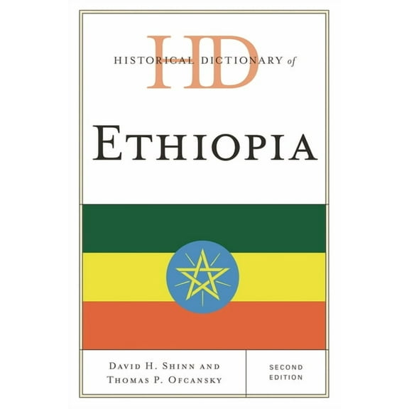 Historical Dictionaries of Africa Historical Dictionary of Ethiopia, (Hardcover)