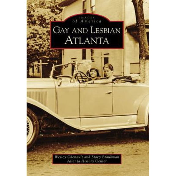 Pre-Owned Gay and Lesbian Atlanta (Paperback) 0738553778 9780738553771