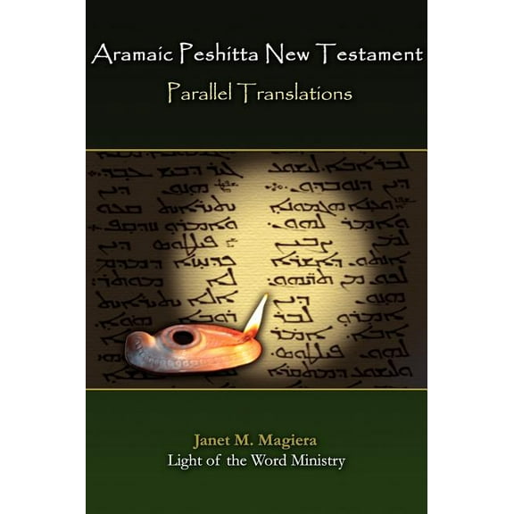 Aramaic Peshitta New Testament Parallel Translations (Hardcover)