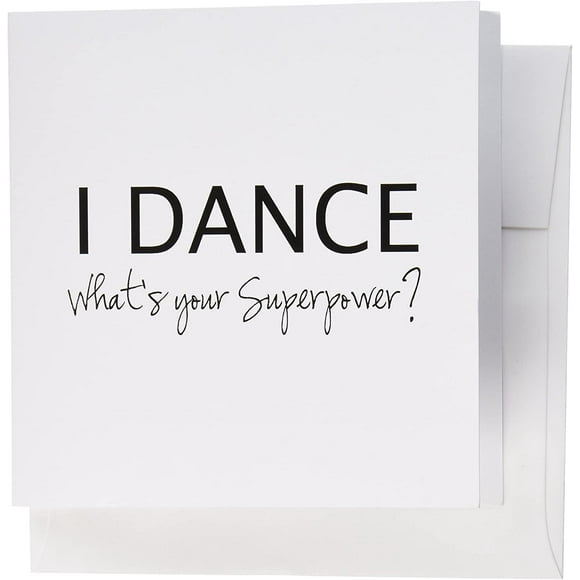 3dRose Greeting Cards, 6 x 6 Inches, Pack of 12, I Dance - What's Your Superpower (gc_184941_2)