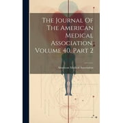 The Journal Of The American Medical Association, Volume 40, Part 2 (Hardcover)
