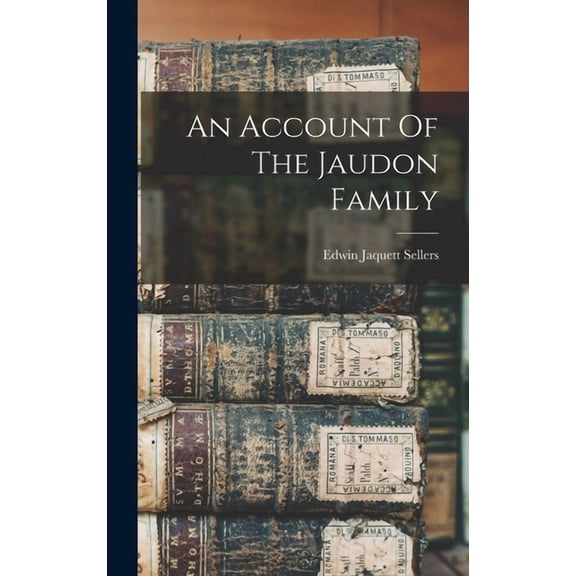An Account Of The Jaudon Family (Hardcover)