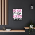 thumbnail image 4 of Scripture Walls 1 John 4:19-20 We Love Because Bible Verse Canvas Christian Wall Art Ready to Hang Unframed, 4 of 18