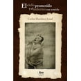 thumbnail image 1 of Libro El Cielo Prometido Y El Infierno Tan Temido Tapa Blanda, Autor Carlos Martinez Assad, Editorial Bonart, 1 of 2