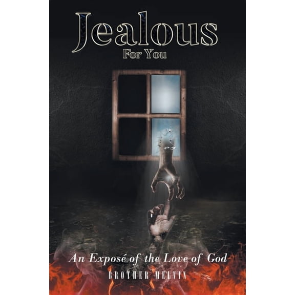 Jealous for You: An ExposÃ© of the Love of God, (Paperback)