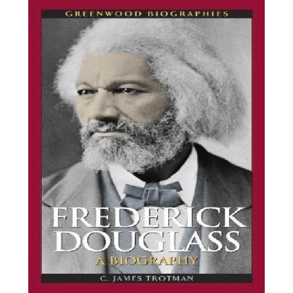 Frederick Douglass: une Biologie