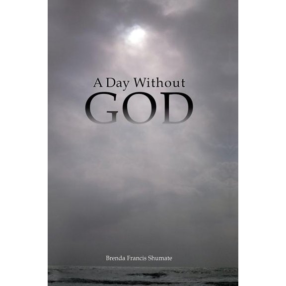 A Day Without God, (Paperback)